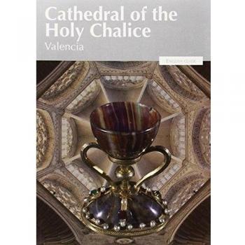 Cathedral of the holy chalice of valencia