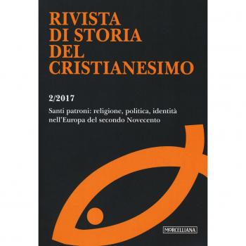 Rivista di storia del cristianesimo. Santi patroni: religione, politica, identità nell'Europa del secondo Novecento