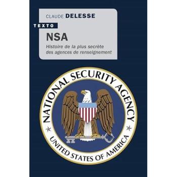 Nsa : Histoire De La Plus Secrète Des Agences De Renseignement