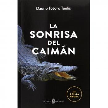 LA SONRISA DEL CAIMAN (LA ORILLA NEGRA, 2)