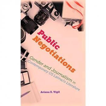 Public Negotiations: Gender and Journalism in Contemporary US Latina/o Literature