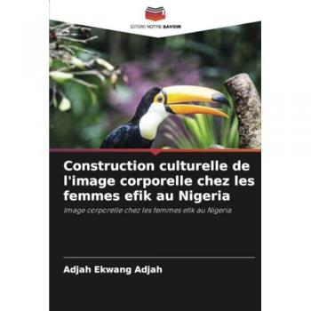 Ekwang Adjah, Adjah: Construction culturelle de l'image corporelle chez les femmes efik au Nigeria