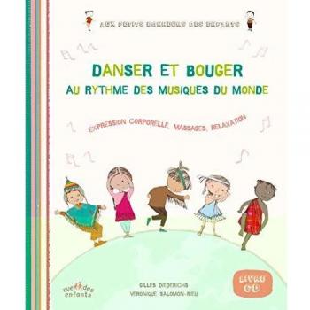 Danser et bouger au rythme des musiques du monde: expression corporelle, massages, relaxation