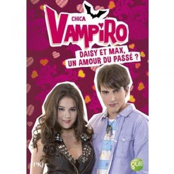 15. Chica Vampiro : Daisy et Max, un amour du passé ?