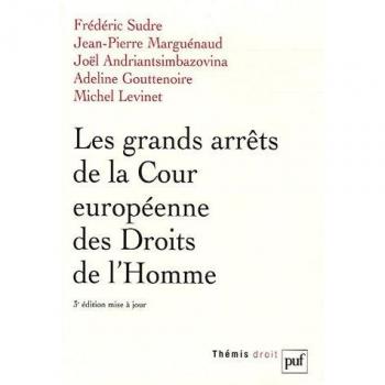 Jean-Pierre Marguénaud Grand Arrets De La Cour Europeenne Des Droits De L'Homme (3eme Edition) (Les)