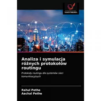 Pethe, Rahul: Analiza i symulacja ró¿nych protoko¿ów routingu
