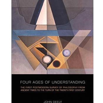 Four Ages of Understanding: The First Postmodern Survey of Philosophy from Ancient Times to the Turn of the Twenty-First Century