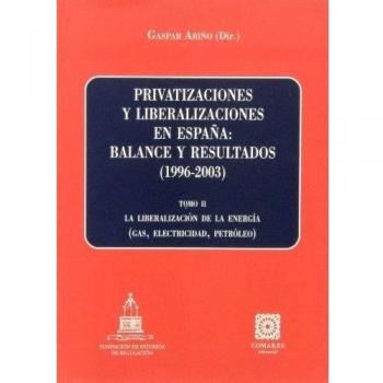 Privatizaciones y liberalizaciones en españa: balance y resultados