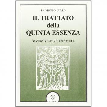 Il trattato della quinta essenza ovvero de' segreti di natura