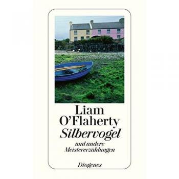 Liam O'Flaherty Silbervogel Und Andere Meistererzählungen