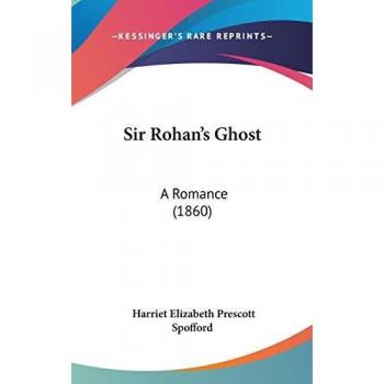 Sir Rohan's Ghost: A Romance (1860)