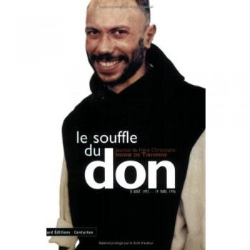 Le souffle du don : Journal de frère Christophe, moine de Tibhirine