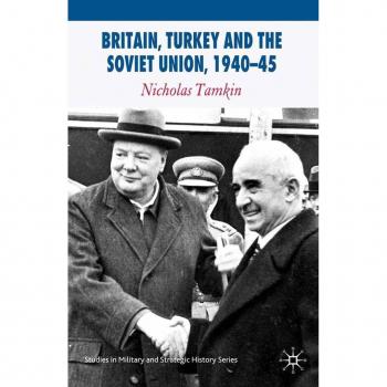 Vitalsource Technologies, Inc. Britain, Turkey And The Soviet Union, 194045