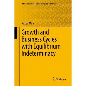 Growth and Business Cycles with Equilibrium Indeterminacy