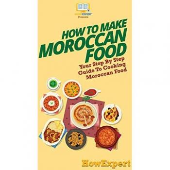 How To Make Moroccan Food