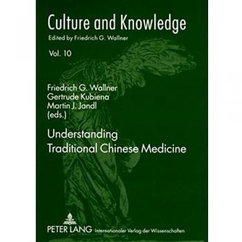Understanding Traditional Chinese Medicine, Culture and Knowledge