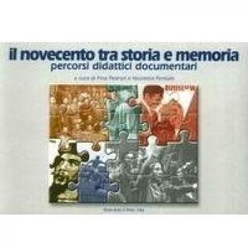 Libri Novecento Tra Storia E Memoria. Percorsi Didattici Documentari (Il)