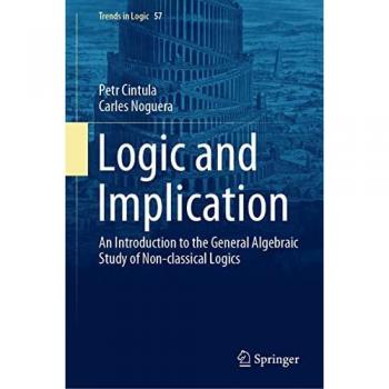 Logic and Implication: An Introduction to General Algebraic Study of Non-classical Logics