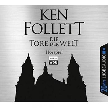 Die Tore der Welt: Hörspiel WDR. Jubiläumsausgabe.