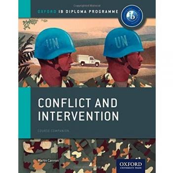 Oxford IB Diploma Programme: Conflict and Intervention Course Companion