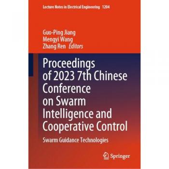 Proceedings of 2023 7th Chinese Conference on Swarm Intelligence and Cooperative Control