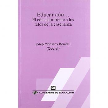 Educar aún…el educador frente a los retos de la enseñanza (Tapa blanda).