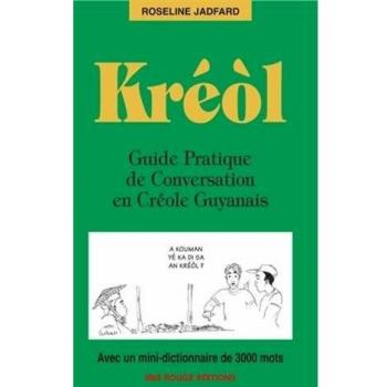 Kréòl. Guide pratique de conversation en créole guyanais