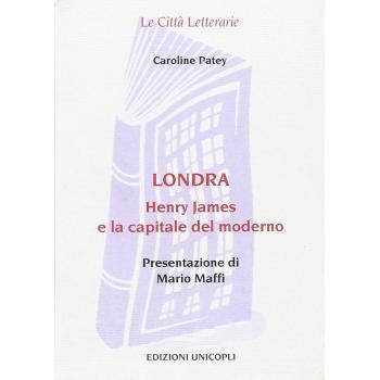 Londra. Henry James e la capitale del moderno