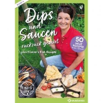 Titz, Manuela: Dips und Saucen ruckzuck gemixt | Band 4