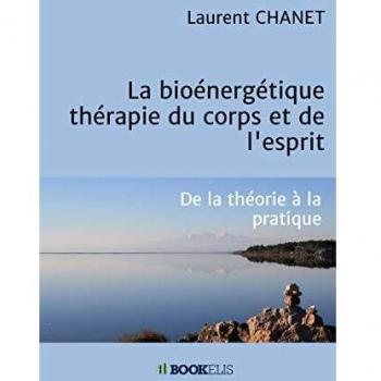 La Bioénergétique : Thérapie Du Corps Et De L'esprit