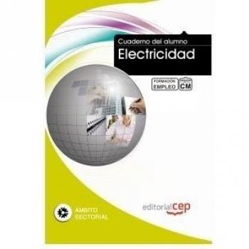 CUADERNO DEL ALUMNO ELECTRICIDAD. FORMACIÓN PARA EL EMPLEO