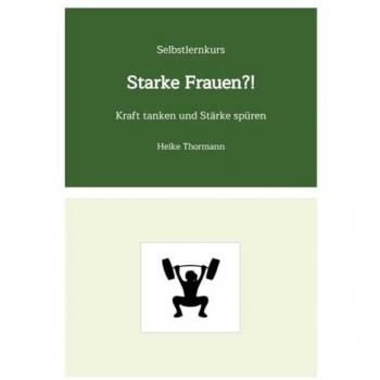 Selbstlernkurs: Starke Frauen?!