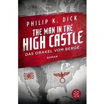 Dick, Philip K. The Man In The High Castle/das Orakel Vom Berge: Roman