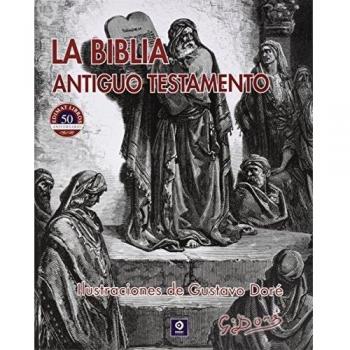 LA BIBLIA ANTIGUO TESTAMENTO ILUSTRACIONES DE GUSTAVO DORÉ