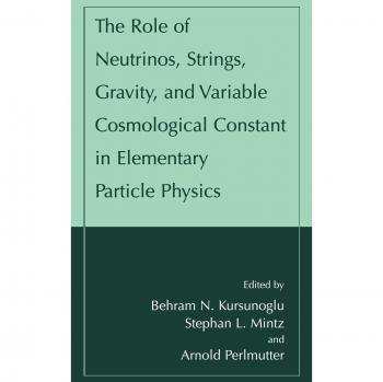 The Role of Neutrinos, Strings, Gravity, and Variable Cosmological Constant in Elementary Particle Physics