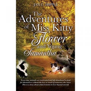 The adventures of miss kitty, flower and young samantha paperback
