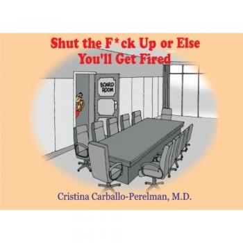 Shut the F*ck Up or Else You'll Get Fired