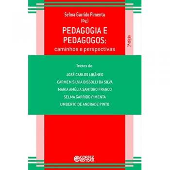 Pedagogia e pedagogos: caminhos e perspectivas