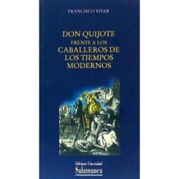 Don quijote frente a los caballeros de los tiempos modernos