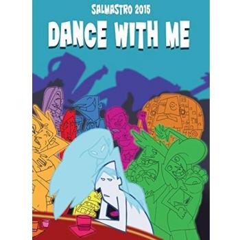 Dance with me. Premio letterario Il Salmastro 2015