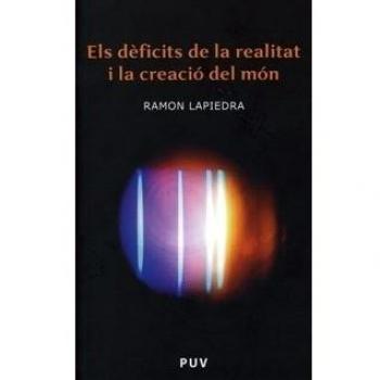Els dèficits de la realitat i la creació del món