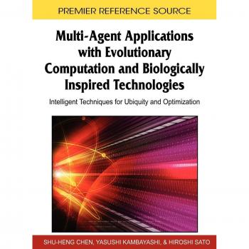 Multi-Agent Applications with Evolutionary Computation and Biologically Inspired Technologies