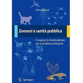 Zoonosi e sanità pubblica: Un approccio interdisciplinare per un problema emergente