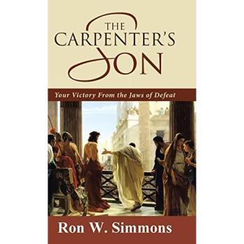 The Carpenter's Son: Your Victory From the Jaws of Defeat