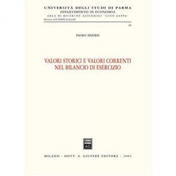 Valori storici e valori correnti nel bilancio di esercizio