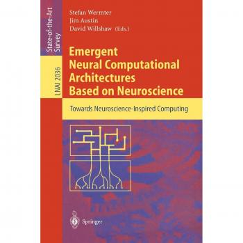 Emergent Neural Computational Architectures Based on Neuroscience