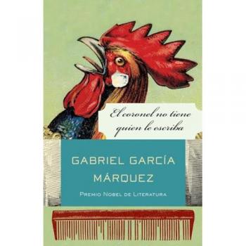El Coronel No Tiene Quien le Escriba No One Writes to the Colonel and Other Stories