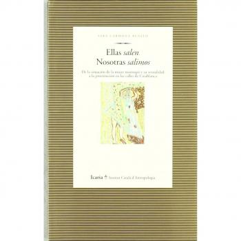 Ellas salen, nosotras salimos: De la situación de la mujer marroquí y su sexualidad a la prostitución en las calles de casablanca (Tapa blanda).