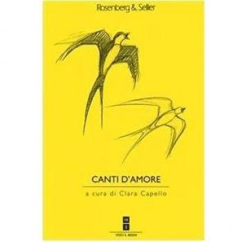 Canti d'amore. Variazioni sul tema della scrittura poetica. Testi, pretesti e risonanze critiche