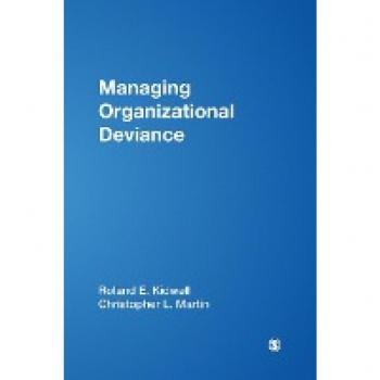 Kidwell, Roland E.: Managing Organizational Deviance